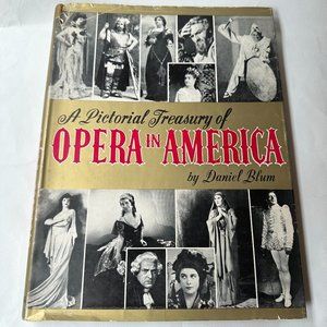 A Pictorial Treasury of Opera in America